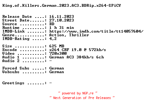 NFO for the release King.of.Killers.German.2023.AC3.BDRip.x264-SPiCY by SPiCY