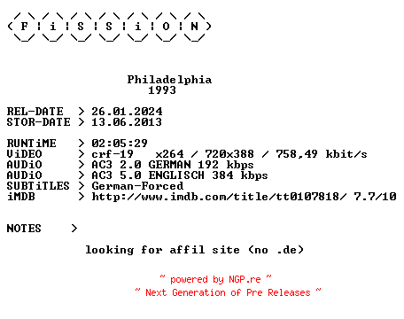 NFO for the release Philadelphia.German.1993.DL.BDRiP.x264.iNTERNAL-FiSSiON by FiSSiON