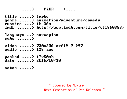 NFO for the release Turbo.2013.iNTERNAL.NORWEGiAN.BDRip.x264-PiER by PiER