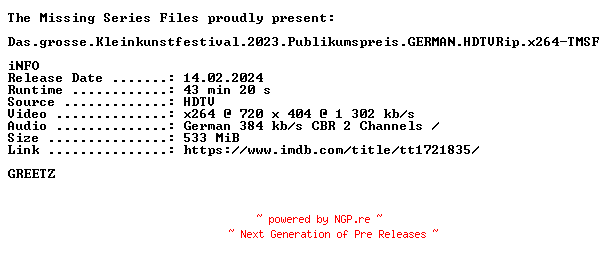 NFO for the release Das.grosse.Kleinkunstfestival.2023.Publikumspreis.GERMAN.HDTVRip.x264-TMSF by TMSF
