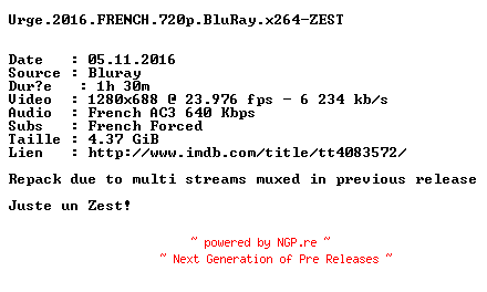 NFO for the release Urge.2016.FRENCH.REPACK.720p.BluRay.x264-ZEST by ZEST