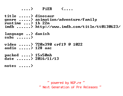 NFO for the release Dinosaur.2000.iNTERNAL.DANiSH.BDRip.x264-PiER by PiER