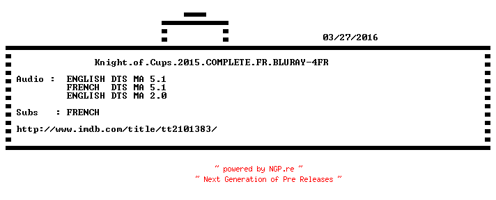 NFO for the release Knight.of.Cups.2015.COMPLETE.FR.BLURAY-4FR by 4FR