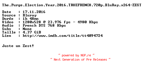 NFO for the release The.Purge.Election.Year.2016.TRUEFRENCH.720p.BluRay.x264-ZEST by ZEST