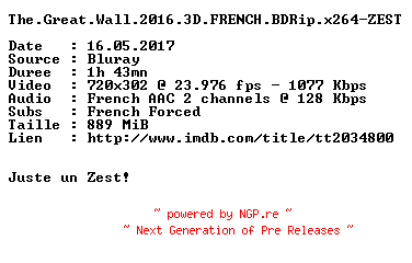 NFO for the release The.Great.Wall.2016.3D.FRENCH.BDRip.x264-ZEST by ZEST