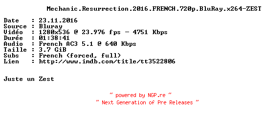 NFO for the release Mechanic.Resurrection.2016.FRENCH.720p.BluRay.x264-ZEST by ZEST