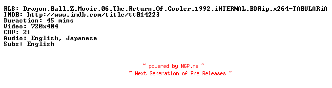 NFO for the release Dragon.Ball.Z.Movie.06.The.Return.Of.Cooler.1992.iNTERNAL.BDRip.x264-TABULARiA by TABULARiA