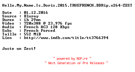 NFO for the release Hello.My.Name.Is.Doris.2015.TRUEFRENCH.BDRip.x264-ZEST by ZEST