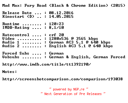 NFO for the release Mad.Max.Fury.Road.Black.and.Chrome.Edition.2015.German.DL.720p.BluRay.x264-COiNCiDENCE by COiNCiDENCE