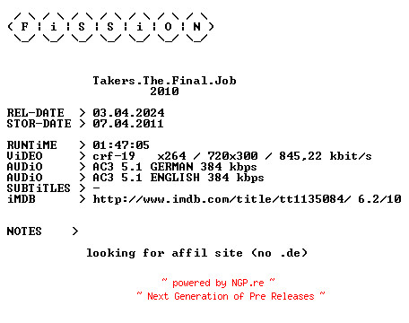 NFO for the release Takers.The.Final.Job.German.2010.DL.BDRiP.x264.iNTERNAL-FiSSiON by FiSSiON