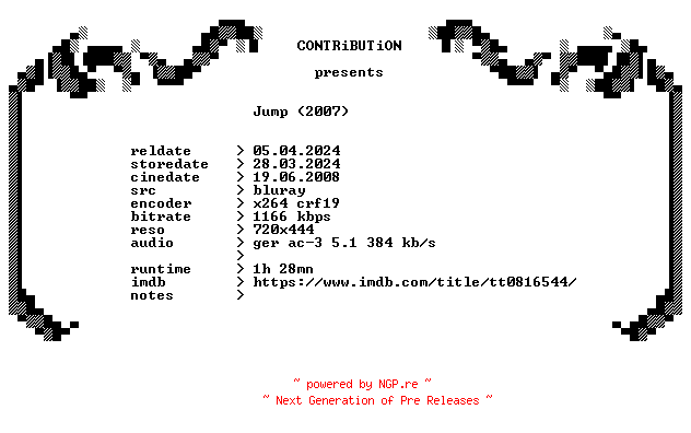 NFO for the release Jump.2007.REMASTERED.German.FS.BDRip.x264-CONTRiBUTiON by CONTRiBUTiON