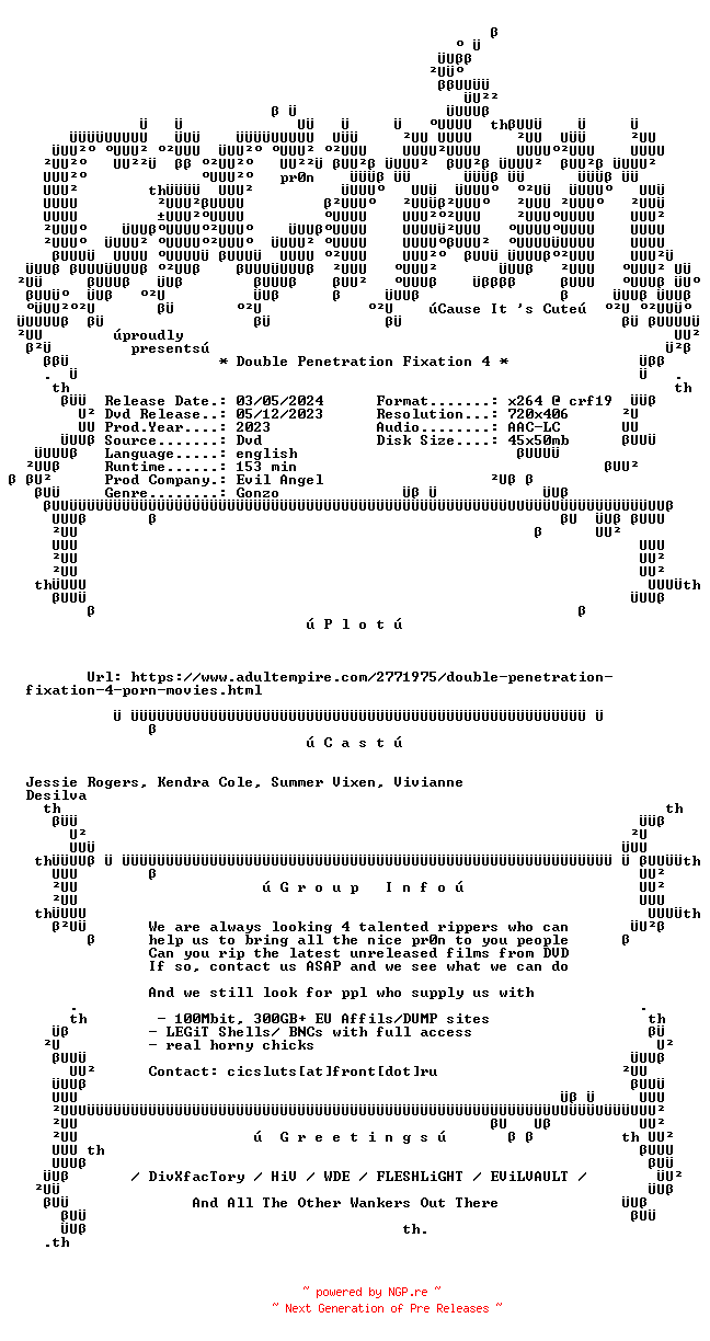 NFO for the release Double.Penetration.Fixation.4.XXX.DVDRip.x264-CiCXXX by CiCXXX