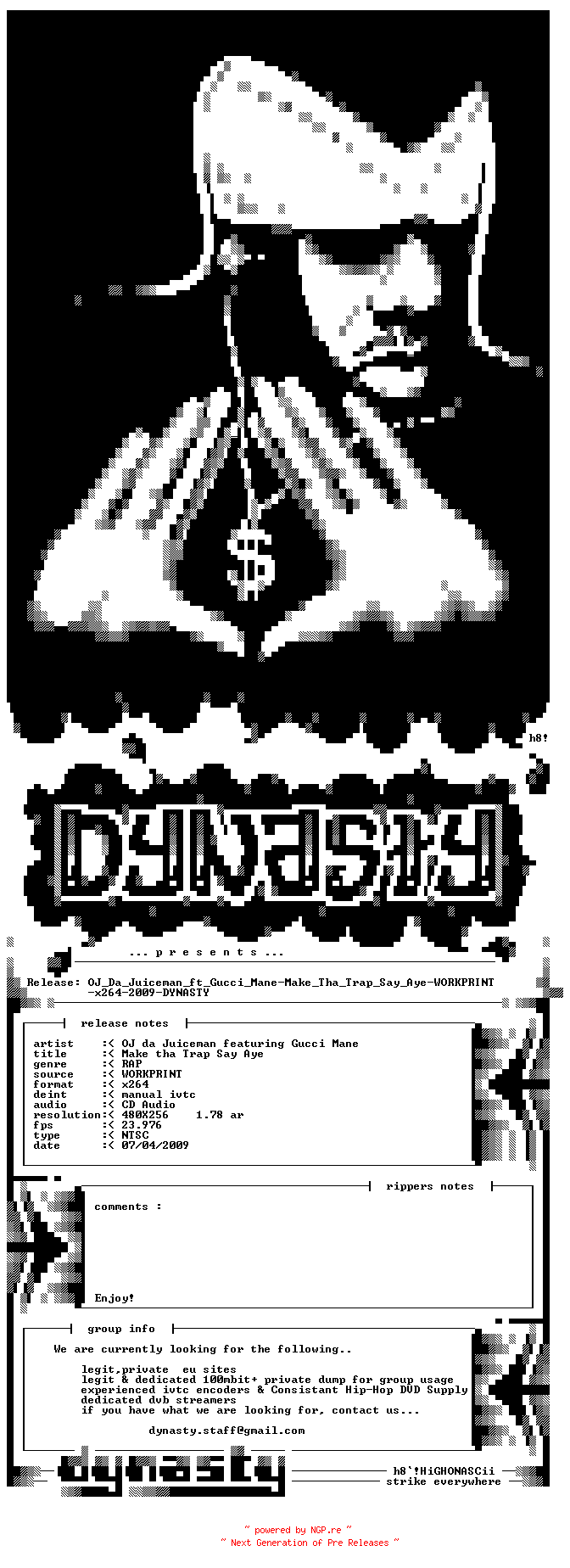 NFO for the release OJ_Da_Juiceman_ft_Gucci_Mane-Make_Tha_Trap_Say_Aye-WORKPRINT-x264-2009-DYNASTY by DYNASTY