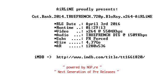 NFO for the release Cut.Bank.2014.TRUEFRENCH.720p.BluRay.x264-AiRLiNE by AiRLiNE