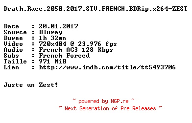 NFO for the release Death.Race.2050.2017.STV.FRENCH.BDRip.x264-ZEST by ZEST