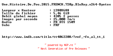 NFO for the release Une.Histoire.De.Fou.2015.FRENCH.720p.BluRay.x264-Ryotox by Ryotox