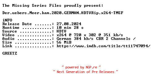 NFO for the release Der.uebers.Meer.kam.2020.GERMAN.HDTVRip.x264-TMSF by TMSF