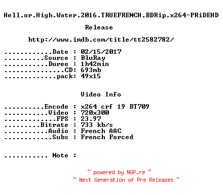 NFO for the release Hell.or.High.Water.2016.TRUEFRENCH.BDRip.x264-PRiDEHD by PRiDEHD