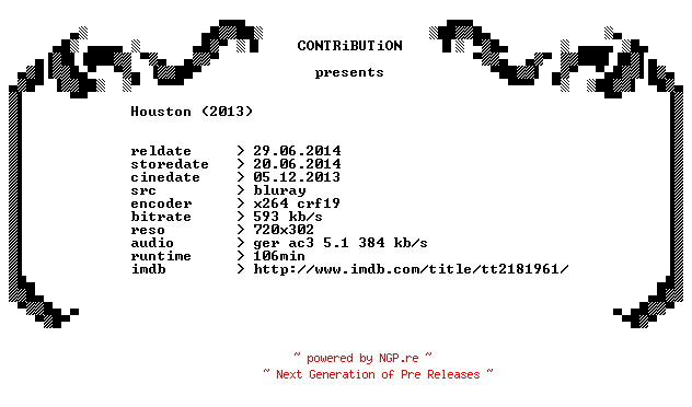 NFO for the release Houston.2013.German.BDRip.x264-CONTRiBUTiON by CONTRiBUTiON
