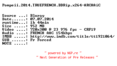 NFO for the release Pompeii.2014.TRUEFRENCH.BDRip.x264-ARCHAiC by ARCHAiC