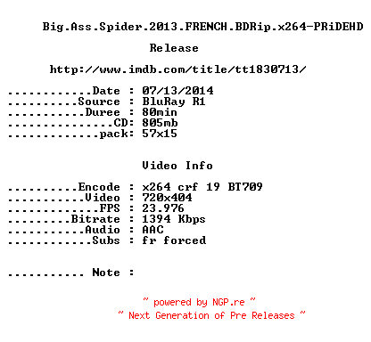 NFO for the release Big.Ass.Spider.2013.FRENCH.BDRip.x264-PRiDEHD by PRiDEHD