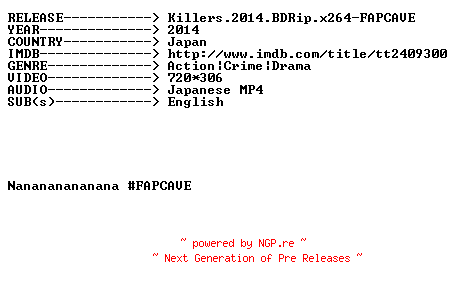 NFO for the release Killers.2014.BDRip.x264-FAPCAVE by FAPCAVE