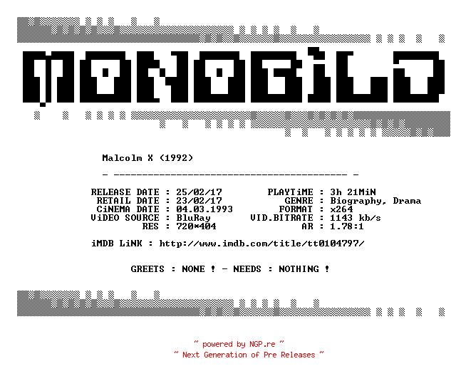 NFO for the release Malcolm.X.1992.German.BDRip.x264.iNTERNAL-MONOBiLD by MONOBiLD
