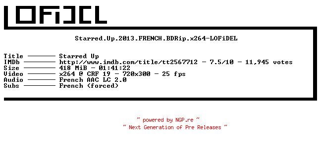 NFO for the release Starred.Up.2013.FRENCH.BDRip.x264-LOFiDEL by LOFiDEL
