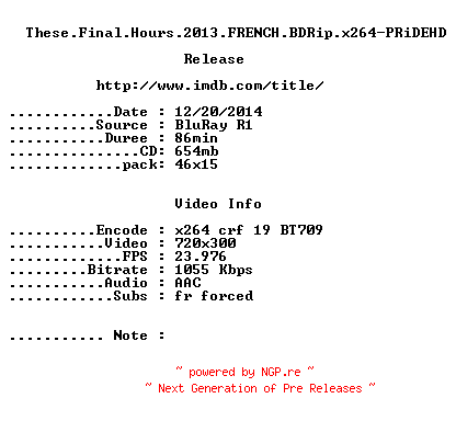 NFO for the release These.Final.Hours.2013.FRENCH.BDRip.x264-PRiDEHD by PRiDEHD