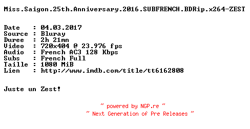 NFO for the release Miss.Saigon.25th.Anniversary.2016.SUBFRENCH.BDRip.x264-ZEST by ZEST