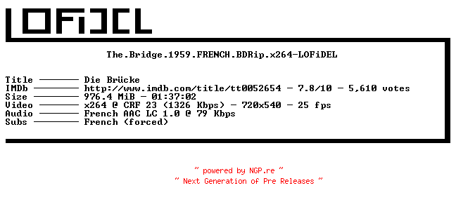 NFO for the release The.Bridge.1959.FRENCH.BDRip.x264-LOFiDEL by LOFiDEL