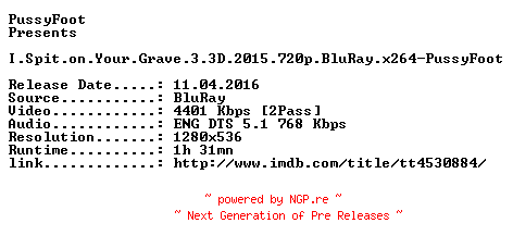 NFO for the release I.Spit.on.Your.Grave.3.3D.2015.720p.BluRay.x264-PussyFoot by PussyFoot