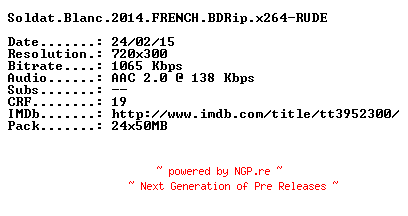 NFO for the release Soldat.Blanc.2014.FRENCH.BDRip.x264-RUDE by RUDE