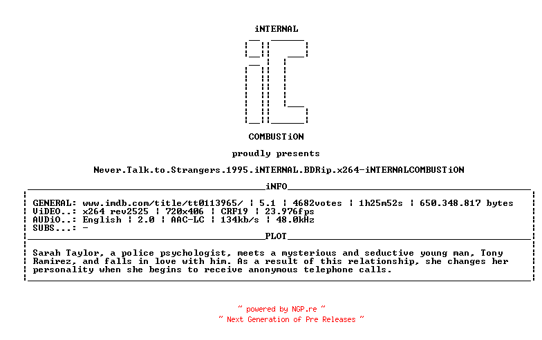 NFO for the release Never.Talk.to.Strangers.1995.iNTERNAL.BDRip.x264-iNTERNALCOMBUSTiON by iNTERNALCOMBUSTiON