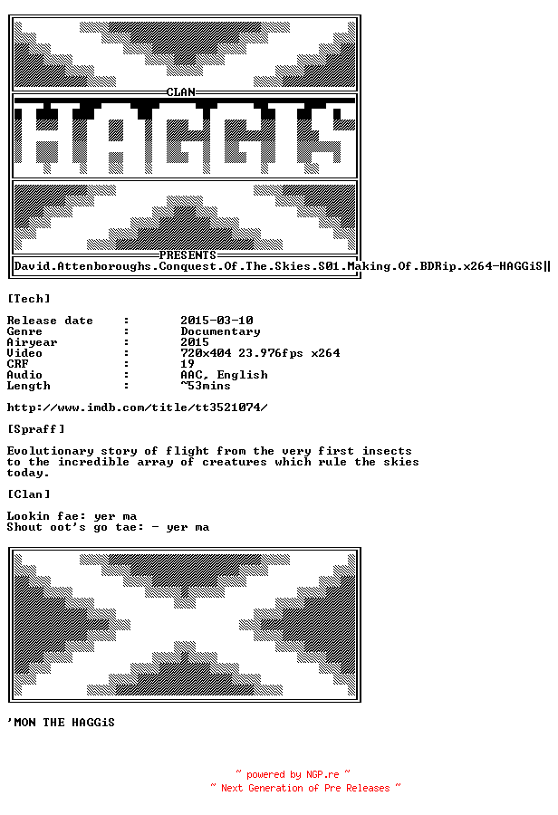 NFO for the release David.Attenboroughs.Conquest.Of.The.Skies.S01.Making.Of.BDRip.x264-HAGGiS by HAGGiS