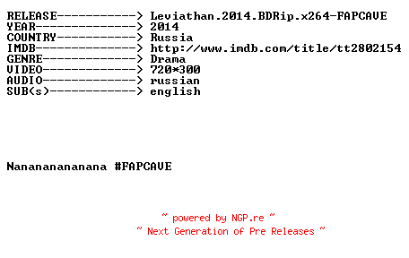 NFO for the release Leviathan.2014.BDRip.x264-FAPCAVE by FAPCAVE
