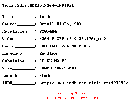 NFO for the release Toxin.2015.BDRip.X264-iNFiDEL by iNFiDEL