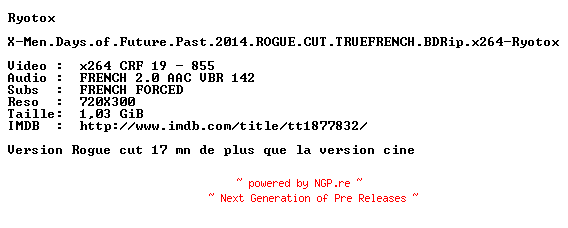 NFO for the release X-Men.Days.of.Future.Past.2014.ROGUE.CUT.TRUEFRENCH.BDRip.x264-Ryotox by Ryotox