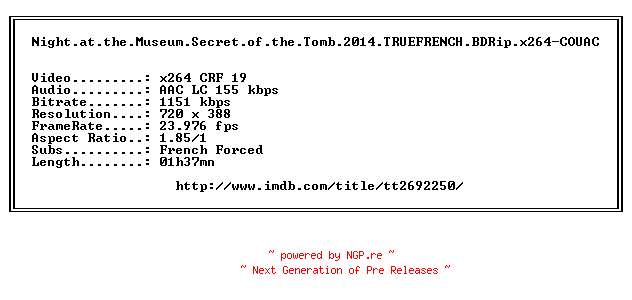 NFO for the release Night.at.the.Museum.Secret.of.the.Tomb.2014.TRUEFRENCH.BDRip.x264-COUAC by COUAC