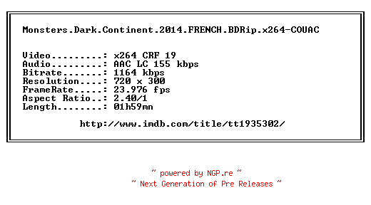 NFO for the release Monsters.Dark.Continent.2014.FRENCH.BDRip.x264-COUAC by COUAC