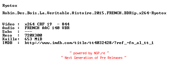 NFO for the release Robin.Des.Bois.La.Veritable.Histoire.2015.FRENCH.BDRip.x264-Ryotox by Ryotox