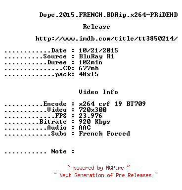 NFO for the release Dope.2015.FRENCH.BDRip.x264-PRiDEHD by PRiDEHD
