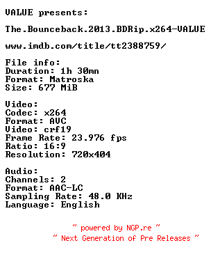 NFO for the release The.Bounceback.2013.BDRip.x264-VALUE by VALUE