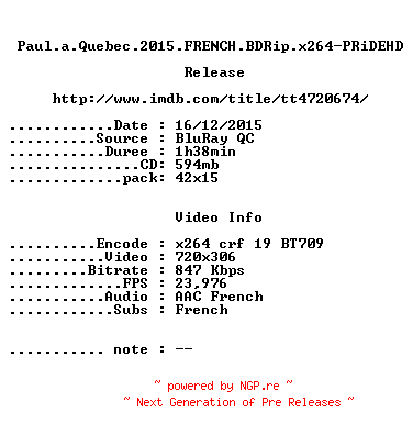 NFO for the release Paul.a.Quebec.2015.FRENCH.BDRip.x264-PRiDEHD by PRiDEHD