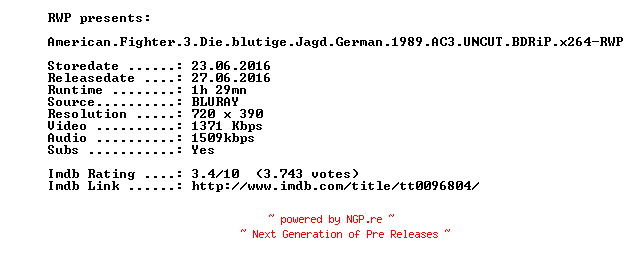 NFO for the release American.Fighter.3.Die.blutige.Jagd.German.1989.AC3.UNCUT.BDRiP.x264-RWP by RWP