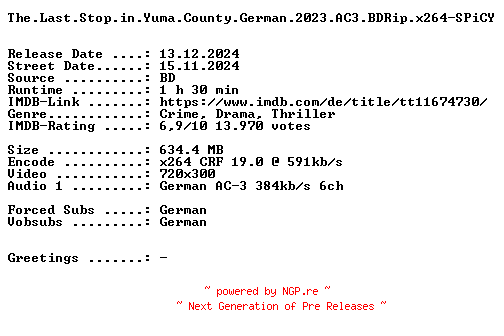 NFO for the release The.Last.Stop.in.Yuma.County.German.2023.AC3.BDRip.x264-SPiCY by SPiCY