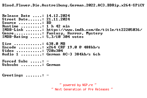 NFO for the release Blood.Flower.Die.Austreibung.German.2022.AC3.BDRip.x264-SPiCY by SPiCY