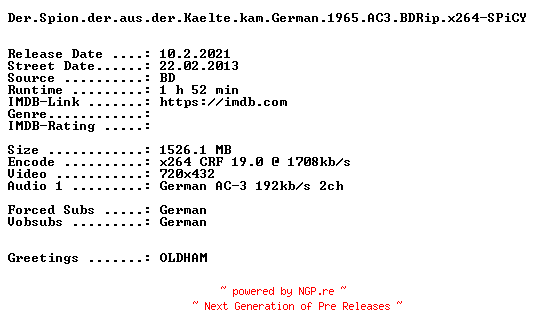 NFO for the release Der.Spion.der.aus.der.Kaelte.kam.German.1965.AC3.BDRip.x264-SPiCY by SPiCY