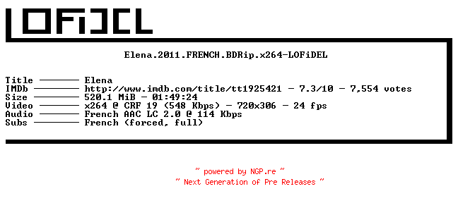 NFO for the release Elena.2011.FRENCH.BDRip.x264-LOFiDEL by LOFiDEL
