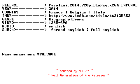 NFO for the release Pasolini.2014.720p.BluRay.x264-FAPCAVE by FAPCAVE